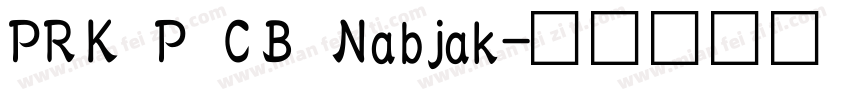 PRK P CB Nabjak字体转换